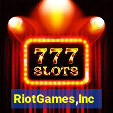 RiotGames,Inc