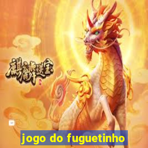 jogo do fuguetinho