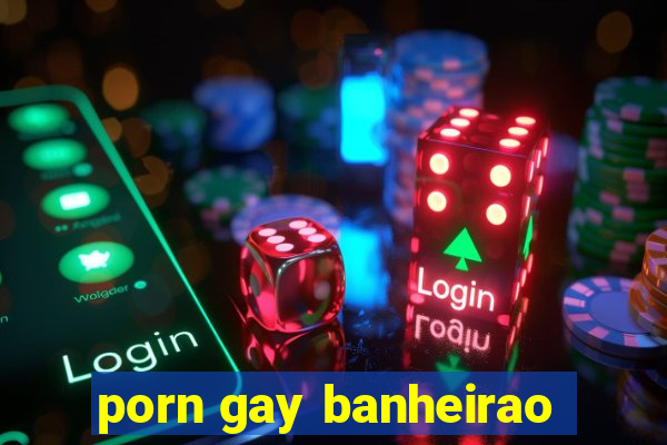 porn gay banheirao