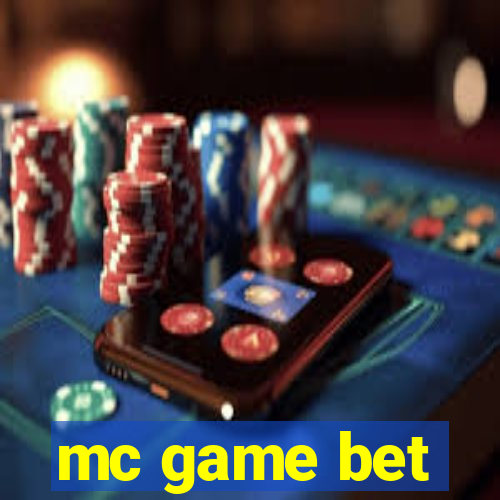 mc game bet