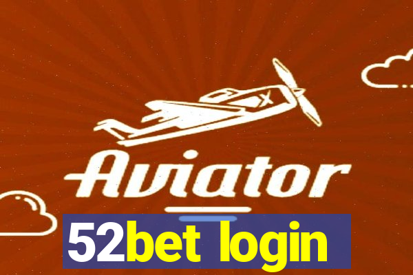 52bet login