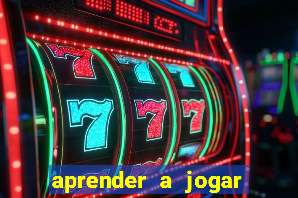 aprender a jogar no tigre