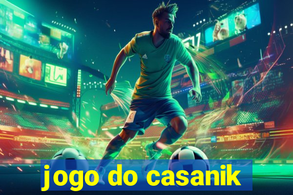 jogo do casanik