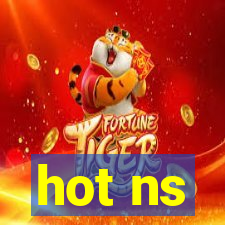 hot ns