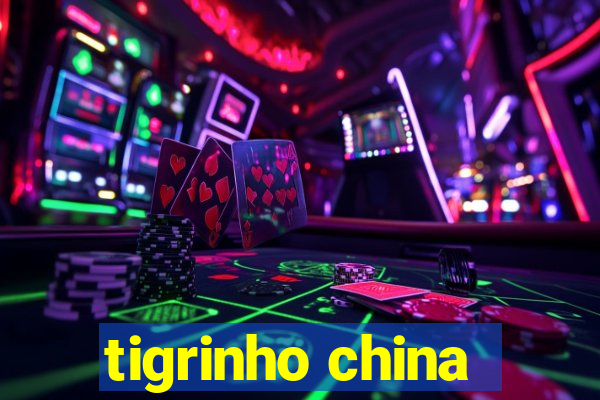 tigrinho china