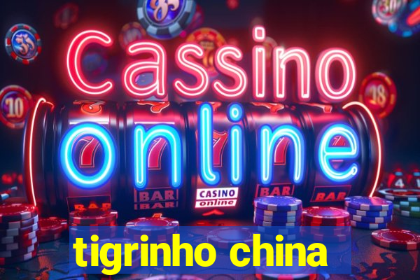 tigrinho china