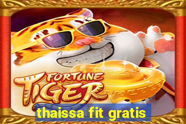 thaissa fit gratis