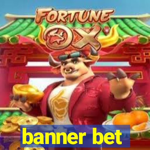 banner bet