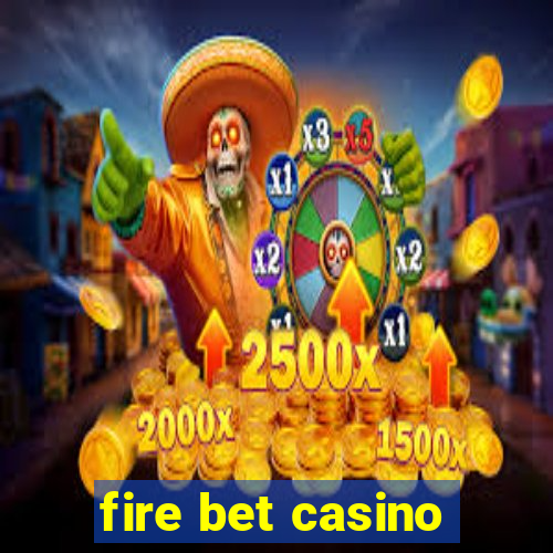 fire bet casino