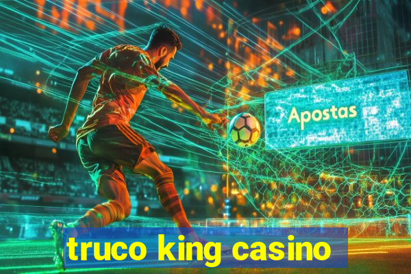 truco king casino