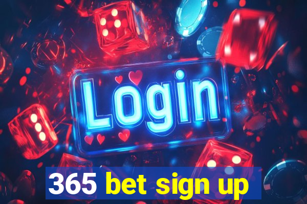 365 bet sign up