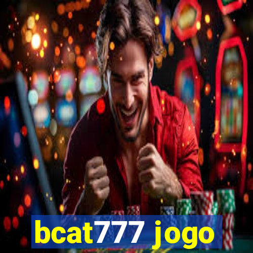 bcat777 jogo