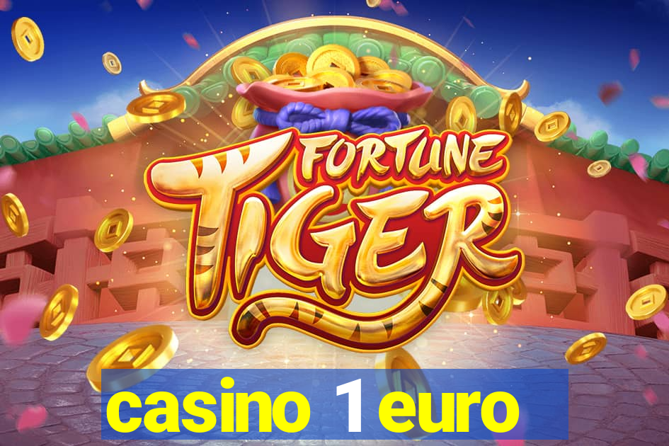 casino 1 euro