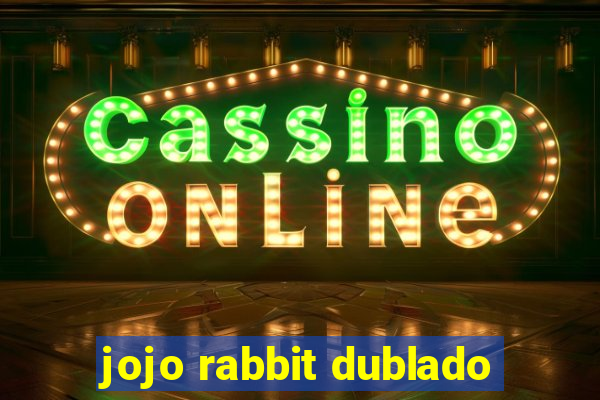 jojo rabbit dublado