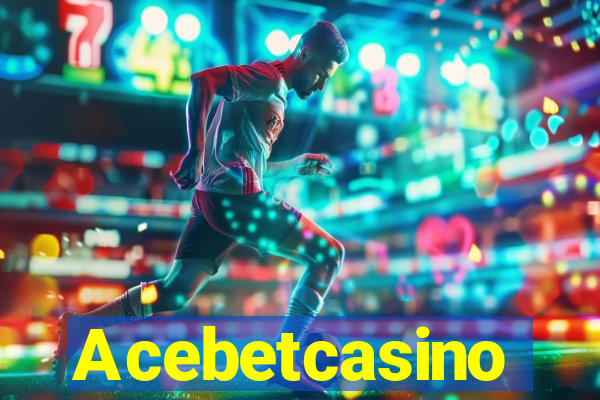 Acebetcasino