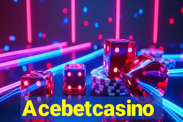 Acebetcasino