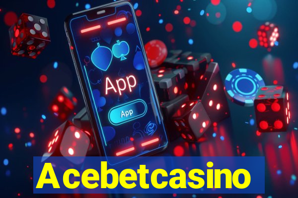 Acebetcasino