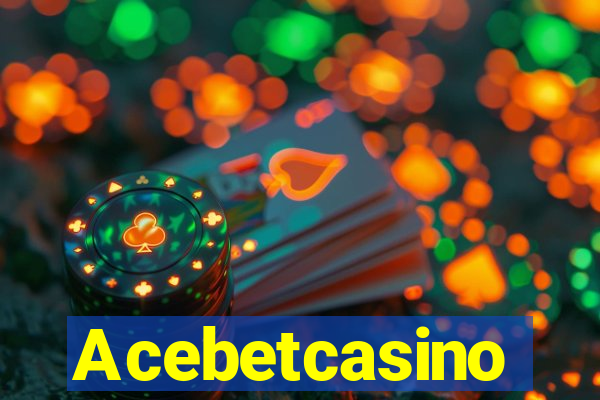 Acebetcasino