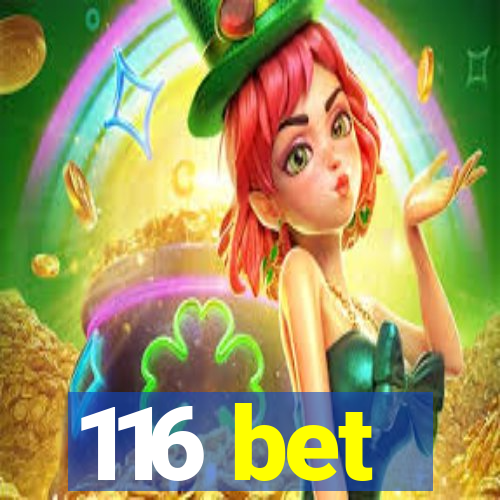 116 bet