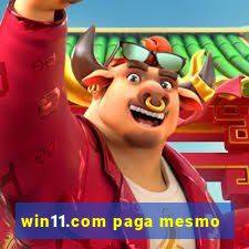 win11.com paga mesmo