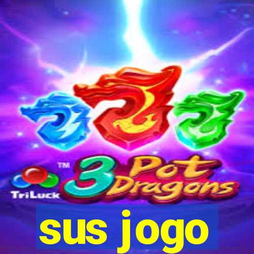 sus jogo