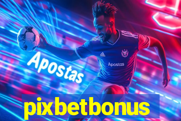 pixbetbonus