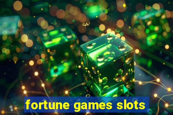 fortune games slots