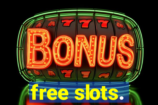 free slots.