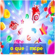 o que 茅 mcpe