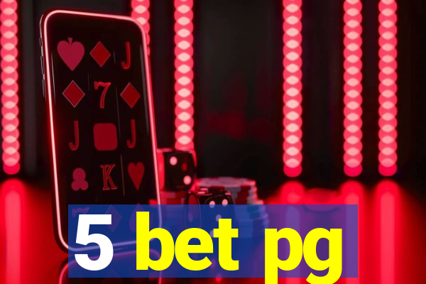 5 bet pg