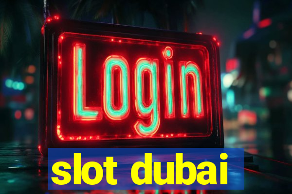 slot dubai