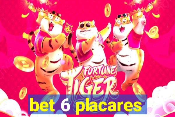 bet 6 placares