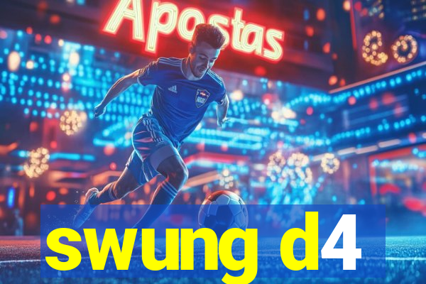 swung d4