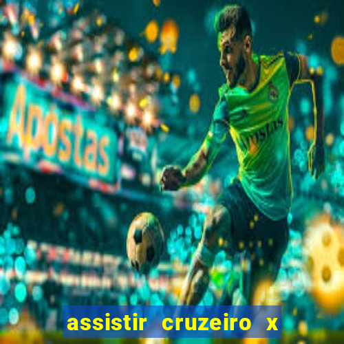 assistir cruzeiro x corinthians ao vivo gratis