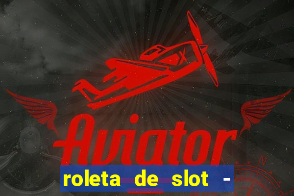 roleta de slot - estoril club