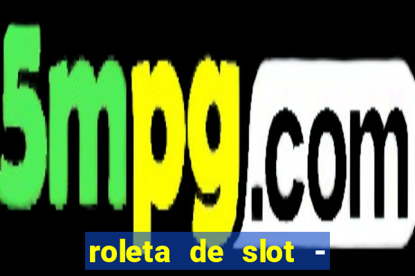 roleta de slot - estoril club