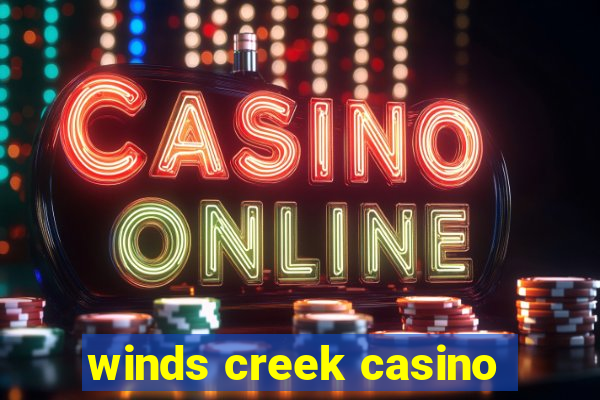 winds creek casino