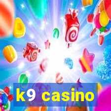 k9 casino