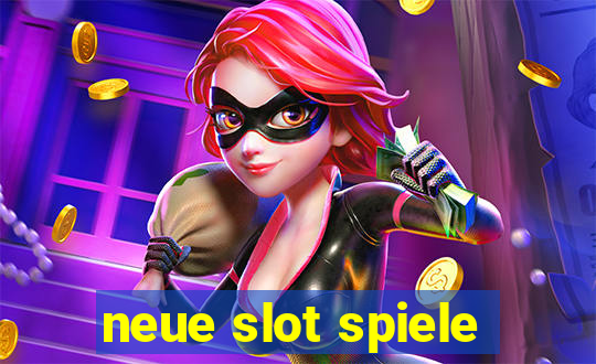 neue slot spiele