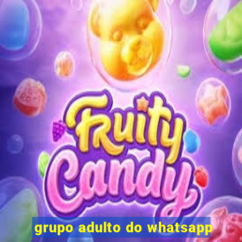 grupo adulto do whatsapp