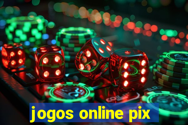 jogos online pix