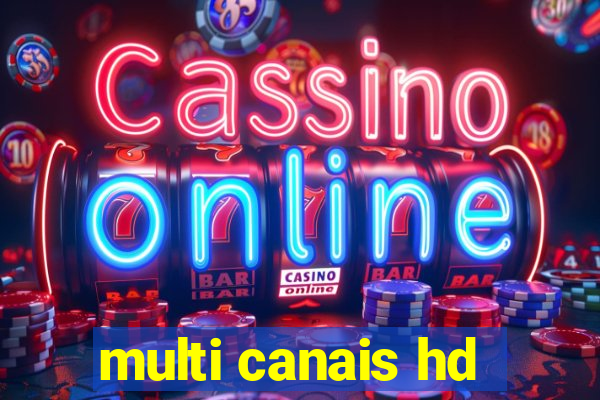 multi canais hd