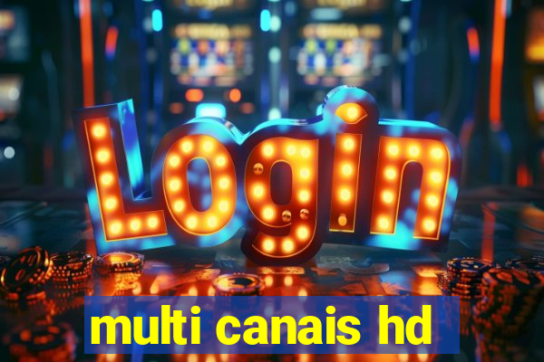 multi canais hd