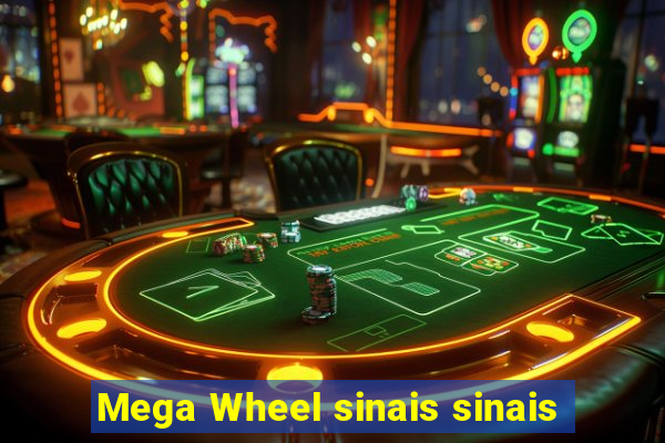 Mega Wheel sinais sinais