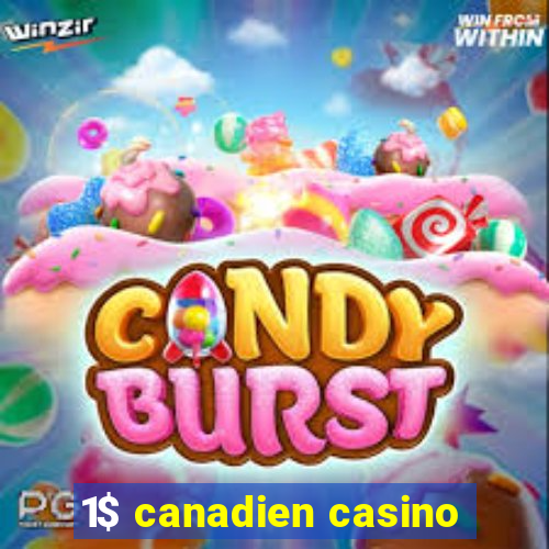 1$ canadien casino