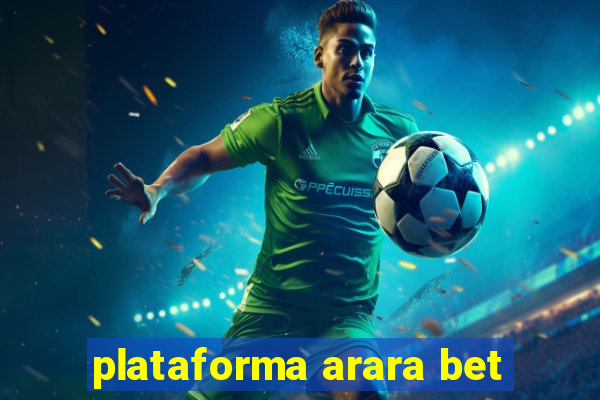 plataforma arara bet