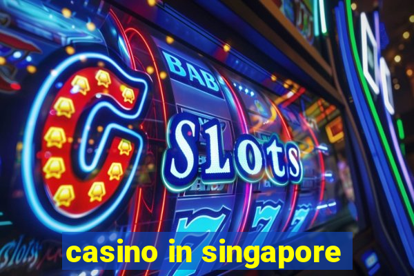 casino in singapore