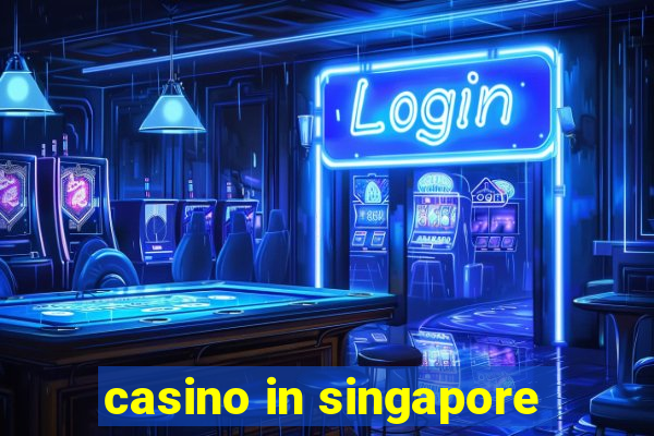 casino in singapore