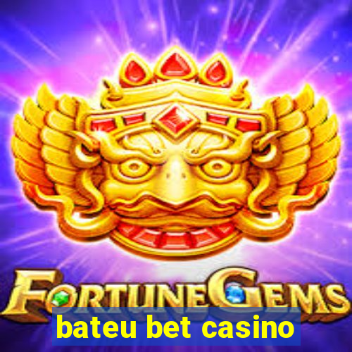 bateu bet casino