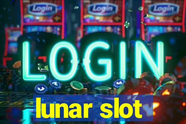 lunar slot